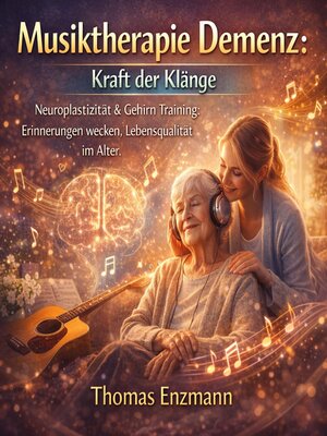 cover image of Musiktherapie Demenz--Kraft der Klänge